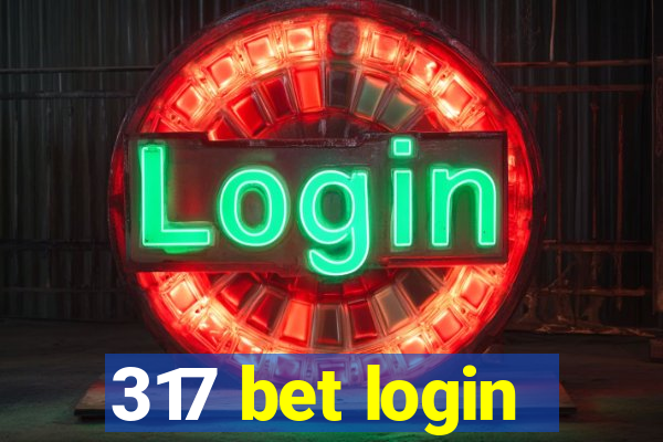 317 bet login